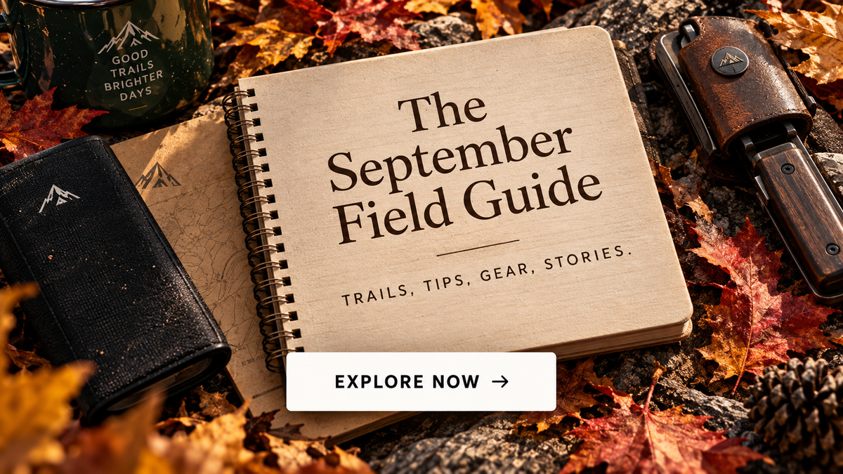 The September Field Guide. Explore trails, tips and gear stories.